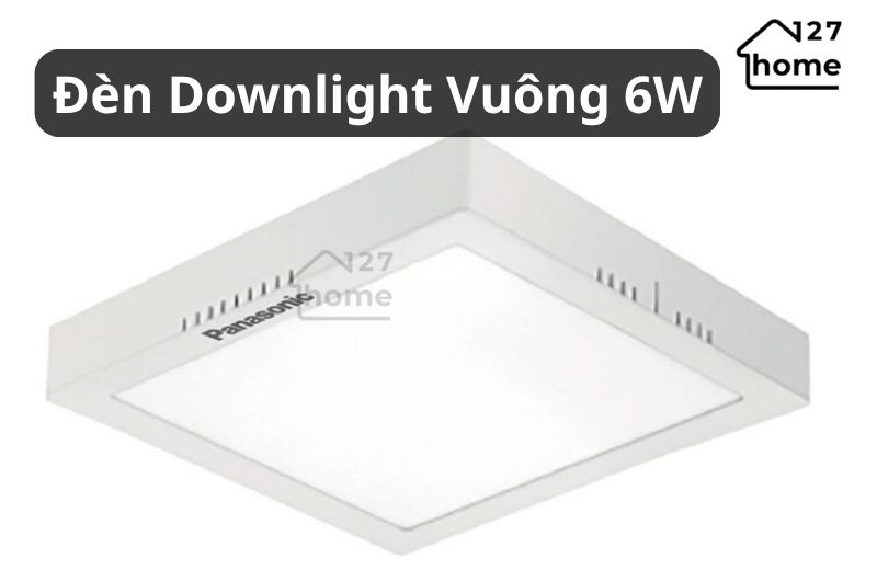 Đèn downlight vuông 6W có kích thước lỗ khoét khoảng 90x90mm đến 100x100mm