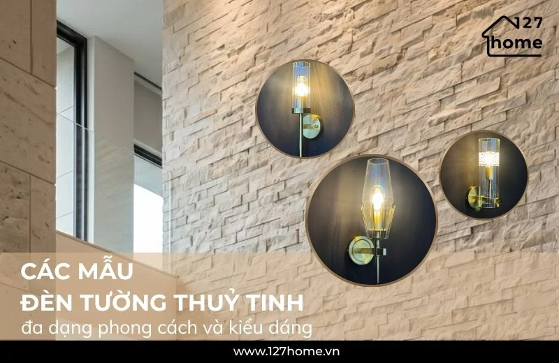 Các mẫu đèn tường thuỷ tinh tại 127 HOME