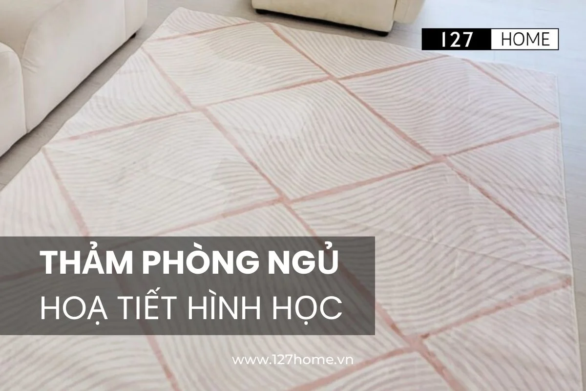 Thảm trải sàn phòng ngủ hoạ tiết hình học 