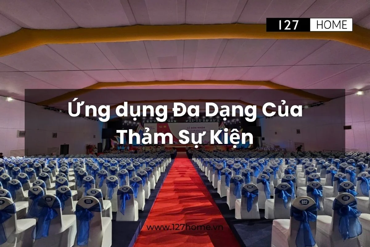 Ứng dụng đa dạng của thảm sự kiện