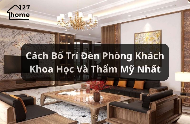 cách bố trí đèn phòng khách đẹp