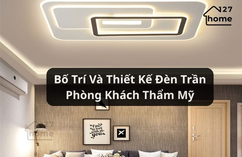 Thiết kế đèn trần phòng khách