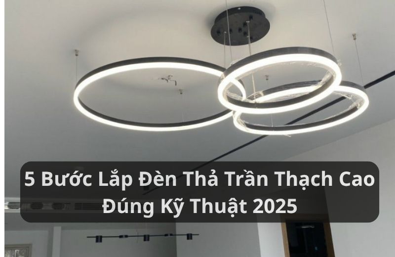 lắp đèn thả trần thạch cao