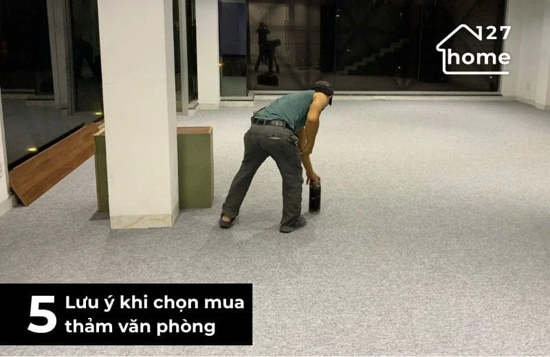 5 Lưu ý khi chọn mua thảm văn phòng
