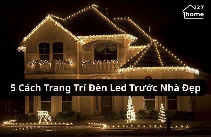 trang trí đèn led trước nhà